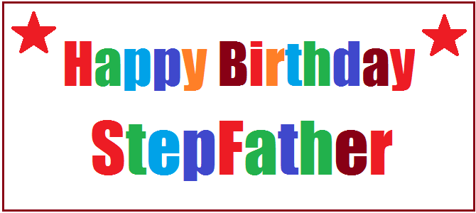 Happy Birthday Wishes for Stepdad